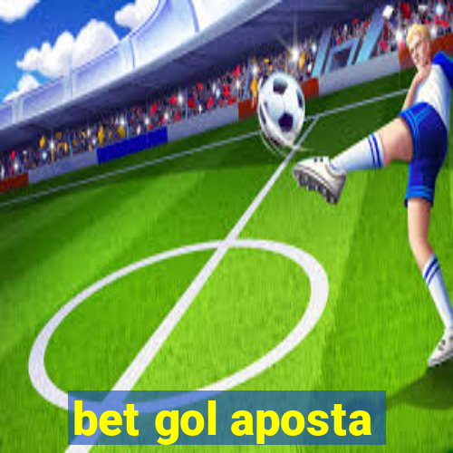 bet gol aposta